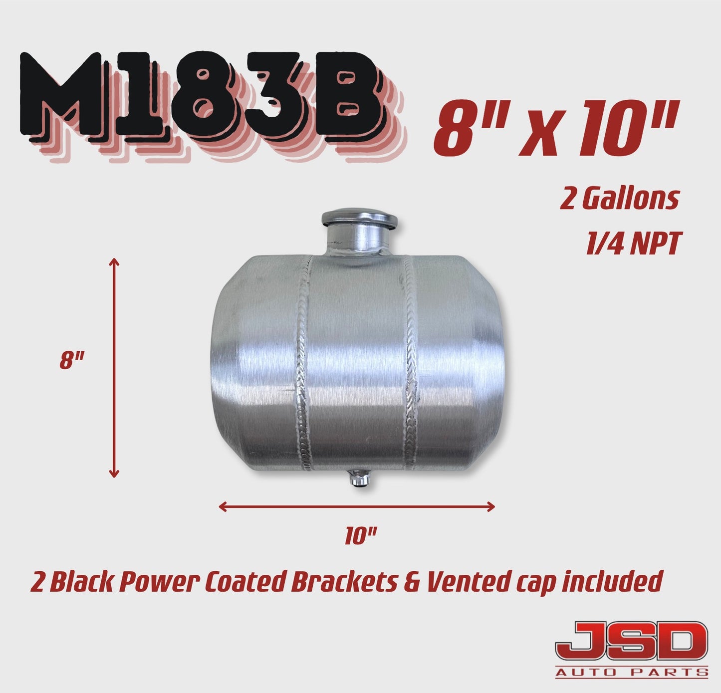 M183B JSD Aluminum Spun Fuel Tank 8x10 Center Fill 2 Gallon 1/4'' NPT