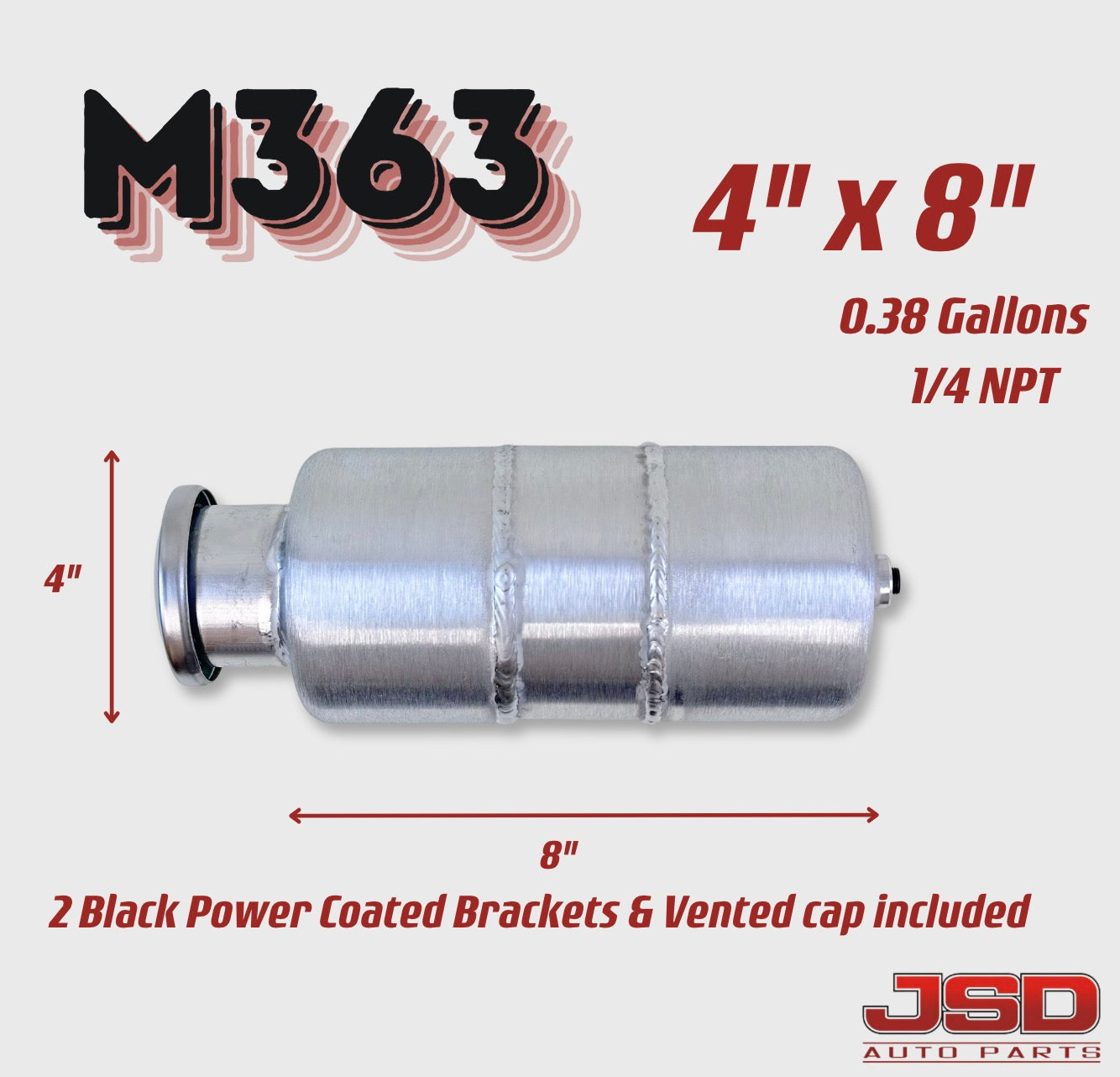 M363 JSD Aluminum Spun Fuel Tank 4x8 |Top Fill 0.38 Gallon| 1/4'' NPT | Vertical